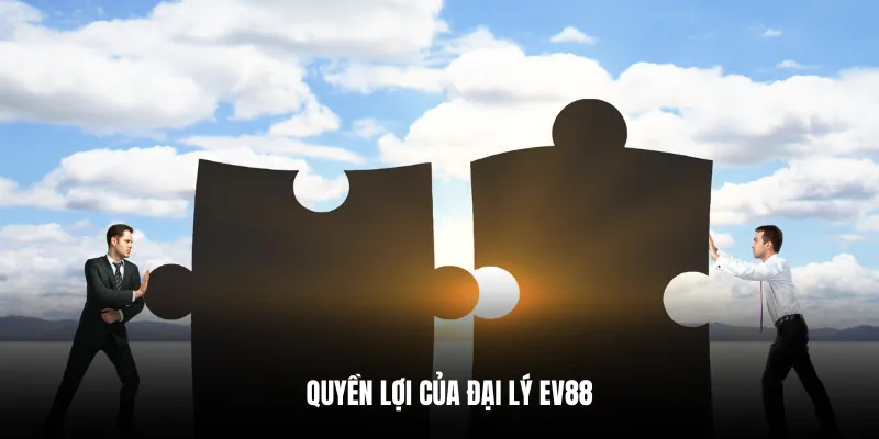 Quyền lợi của đại lý EV88.